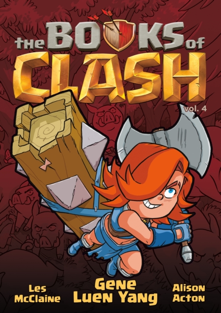 The Books of Clash Volume 4: Legendary Legends of Legendarious Achievery - Gene Luen Yang