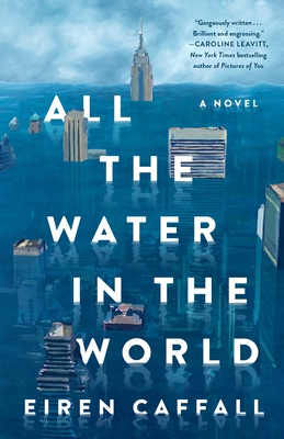 All the Water in the World - Eiren Caffall