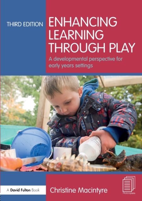 Enhancing Learning through Play: A developmental perspective for early years settings - Christine Macintyre