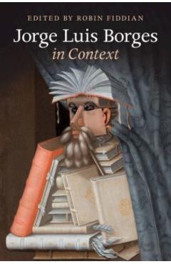 Poza produsului Jorge Luis Borges in Context - Robin Fiddian