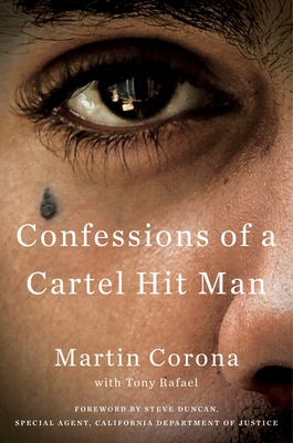 Confessions of a Cartel Hit Man - Martin Corona