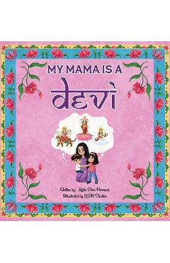 Coperta cărții 'My Mama is a Devi - Kirtie Devi Persaud'