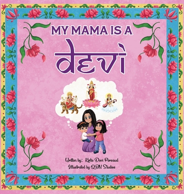 My Mama is a Devi - Kirtie Devi Persaud