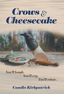Crows & Cheesecake - Candis Kirkpatrick