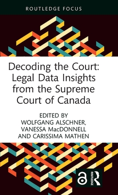 Decoding the Court: Legal Data Insights from the Supreme Court of Canada - Wolfgang Alschner