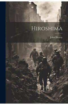 Coperta cărții 'Hiroshima - John Heresy'