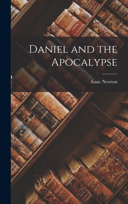 Daniel and the Apocalypse - Newton Isaac
