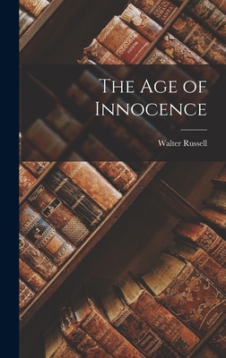 Coperta cărții 'The Age of Innocence - Walter Russell'