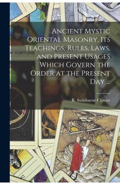 Coperta cărții 'Ancient Mystic Oriental Masonry, Its Teachings, Rules, Laws, and Present Usages Which Govern the Order at the Present'