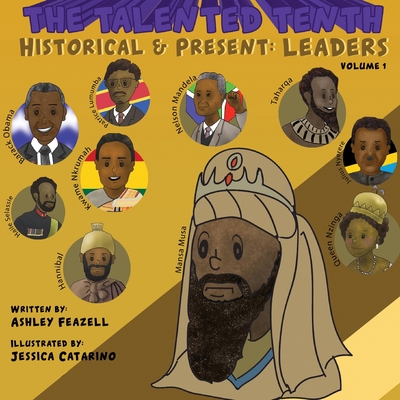 The Talented Tenth Historical & Present: Leaders - Ashley Feazell