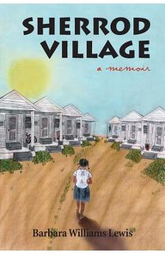 Coperta cărții 'Sherrod Village: A Memoir - Barbara W. Lewis'