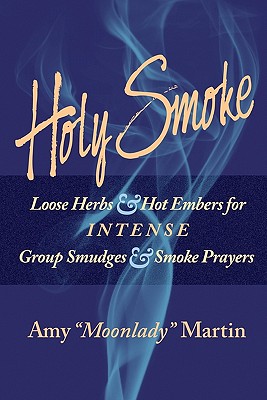 Coperta cărții 'Holy Smoke: Loose Herbs & Hot Embers for Intense Group Smudges & Smoke Prayers - Scooter Smith'