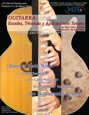Coperta cărții 'Guitarra: Escalas, Tecnicas Y Aplicaciones Totales: Lecciones Para Principiantes Y Professionales - Beto Hale'