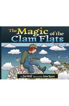 Coperta cărții 'The Magic of the Clam Flats - Jim Wolf'
