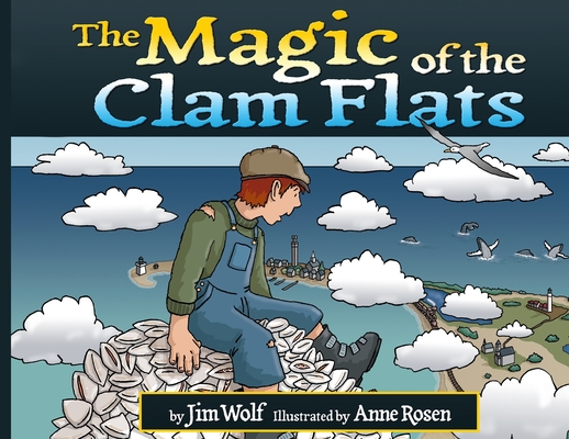 Coperta cărții 'The Magic of the Clam Flats - Jim Wolf'