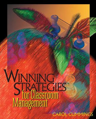 Winning Strategies for Classroom Management - Carol Bradford Cummings