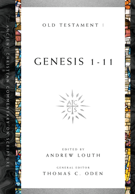 Genesis 1-11: Volume 1 Volume 1 - Andrew Louth