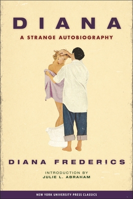 Diana: A Strange Autobiography - Diana Frederics