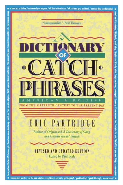 Dictionary of Catch Phrases - Eric Partridge