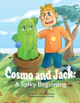 Cosmo and Jack: A Spiky Beginning - Elzia Koekemoer