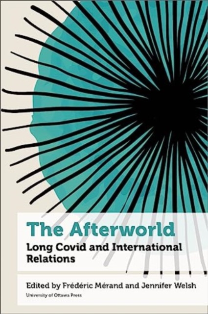 The Afterworld: Long Covid and International Relations - Frdric Mrand