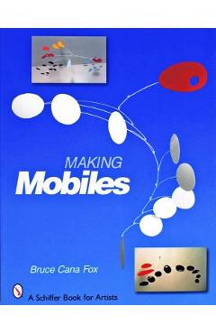Poza produsului Making Mobiles - Bruce Cana Fox
