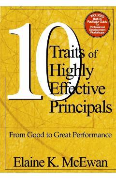 Coperta cărții 'Ten Traits of Highly Effective Principals: From Good to Great Performance - Elaine K. Mcewan'