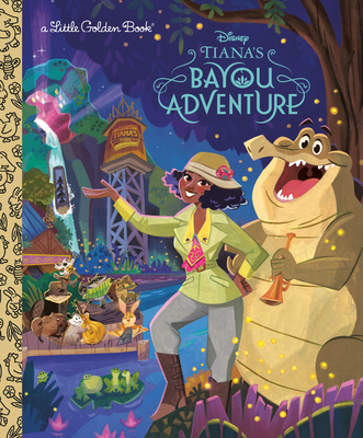 Tiana's Bayou Adventure (Disney Princess) - Golden Books