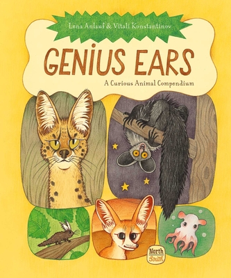 Genius Ears: A Curious Animal Compendium - Lena Anlauf