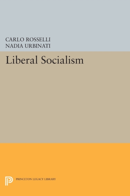 Liberal Socialism - Carlo Rosselli