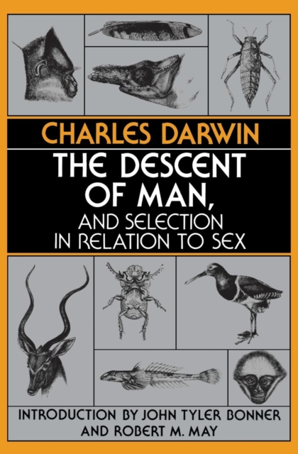 The Descent of Man, and Selection in Relation to Sex - Charles Darwin