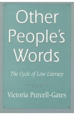Poza produsului Other People's Words: The Cycle of Low Literacy - Victoria Purcell-gates