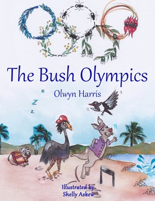 The Bush Olympics - Olwyn Harris