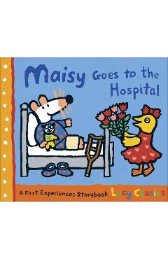 Coperta cărții 'Maisy Goes to the Hospital - Lucy Cousins'