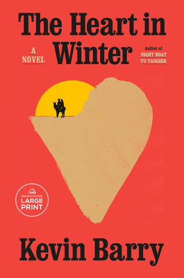 The Heart in Winter - Kevin Barry