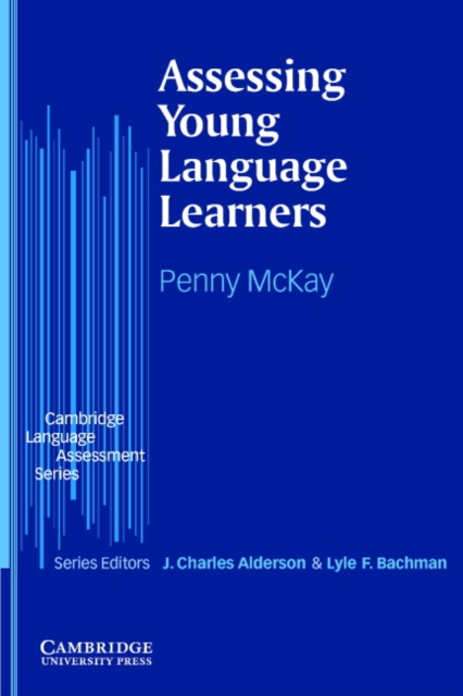 Assessing Young Language Learners - Penny Mckay