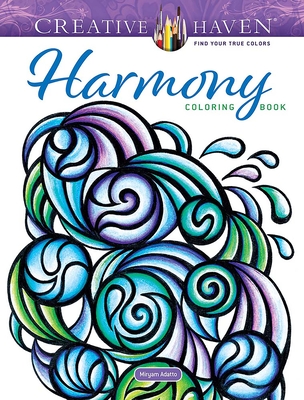 Creative Haven Harmony Coloring Book - Miryam Adatto