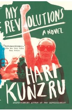 My Revolutions - Hari Kunzru