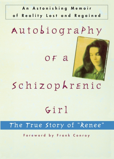 Autobiography of a Schizophrenic Girl: The True Story of Renee - Marguerite Sechehaye