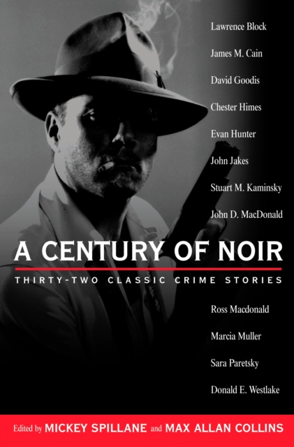 A Century of Noir: Thirty-Two Classic Crime Stories - Various