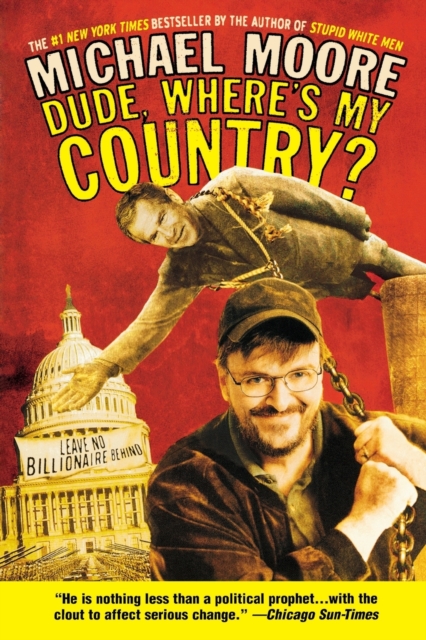 Dude, Where's My Country? - Michael Moore