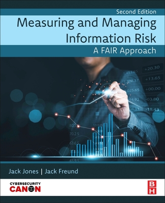 Measuring and Managing Information Risk: A Fair Approach - Jack Freund