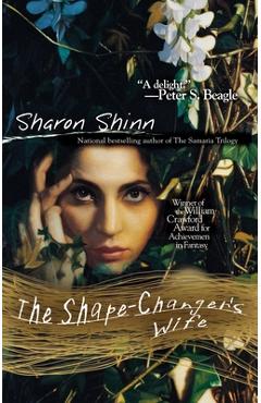 Poza produsului The Shape-Changer's Wife - Sharon Shinn