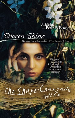 The Shape-Changer's Wife - Sharon Shinn