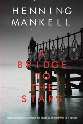 A Bridge to the Stars - Henning Mankell
