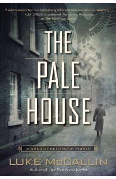 Coperta cărții 'The Pale House: A Gregor Reinhardt Novel - Luke Mccallin'