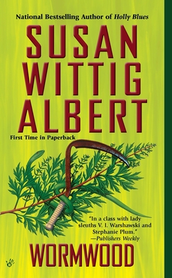 Wormwood - Susan Wittig Albert