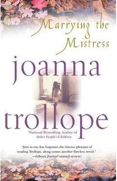 Coperta cărții 'Marrying the Mistress - Joanna Trollope'