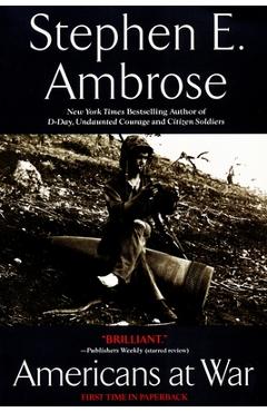 Coperta cărții 'Americans at War - Stephen E. Ambrose'