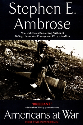 Coperta cărții 'Americans at War - Stephen E. Ambrose'